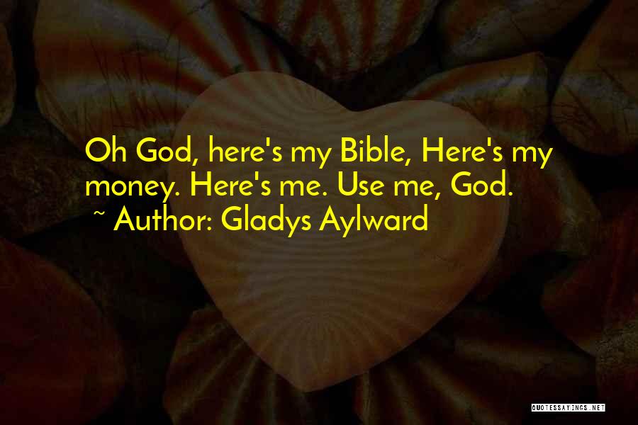 Why Are We Here Bible Quotes By Gladys Aylward