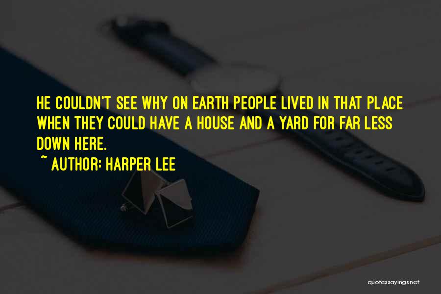 Why Are We Here On Earth Quotes By Harper Lee