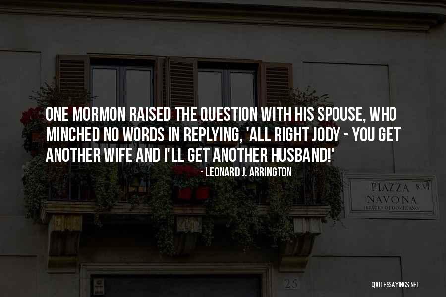 Why Are You Not Replying Quotes By Leonard J. Arrington