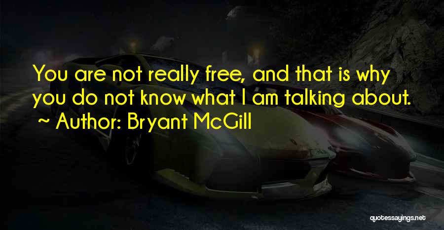 Why Are You Not Talking Quotes By Bryant McGill