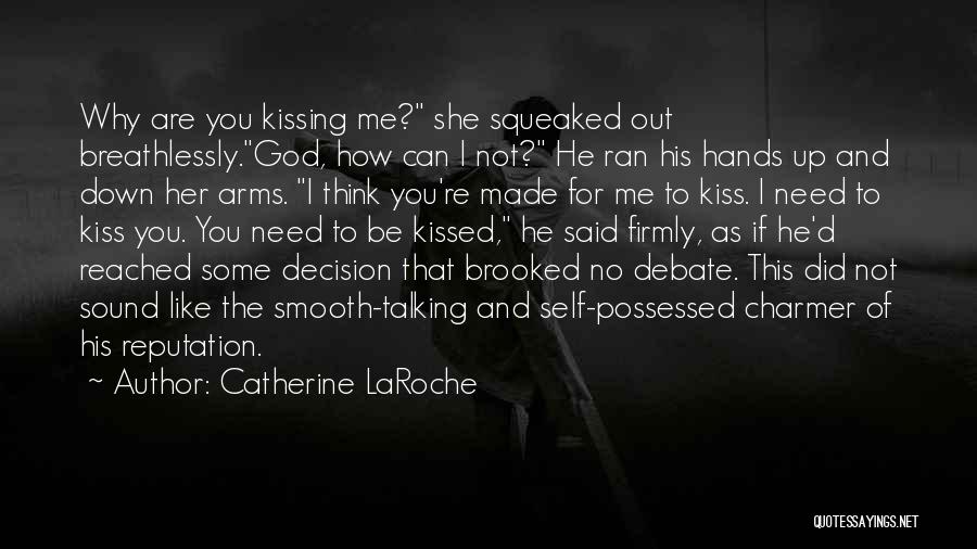 Why Are You Not Talking Quotes By Catherine LaRoche