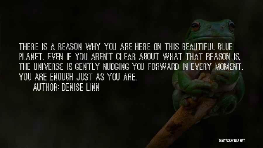 Why Aren't You Here Quotes By Denise Linn