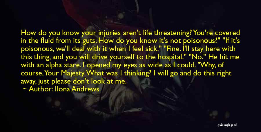 Why Aren't You Here Quotes By Ilona Andrews