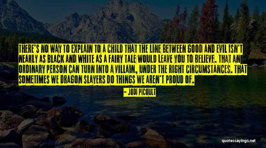 Why Aren't You Proud Of Me Quotes By Jodi Picoult