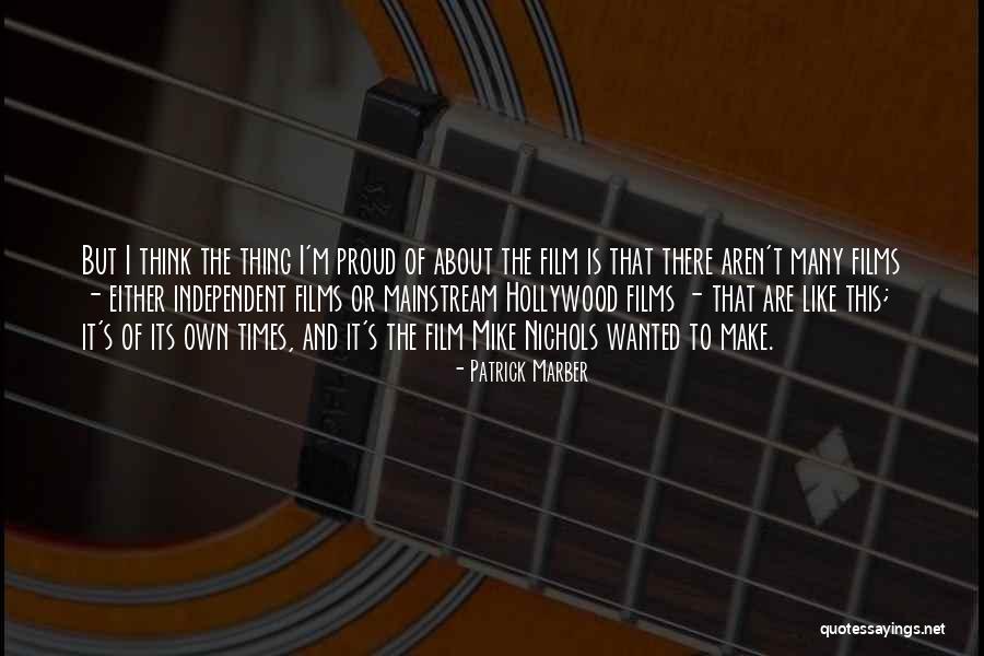 Why Aren't You Proud Of Me Quotes By Patrick Marber