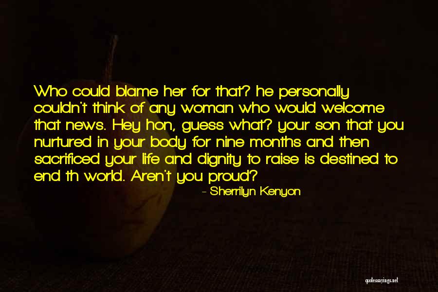 Why Aren't You Proud Of Me Quotes By Sherrilyn Kenyon