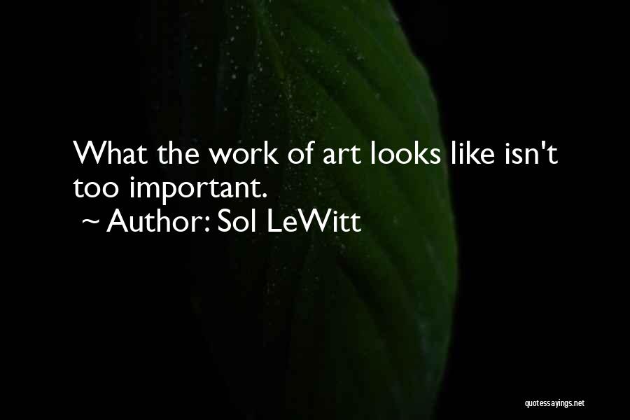 Why Art Is Important Quotes By Sol LeWitt