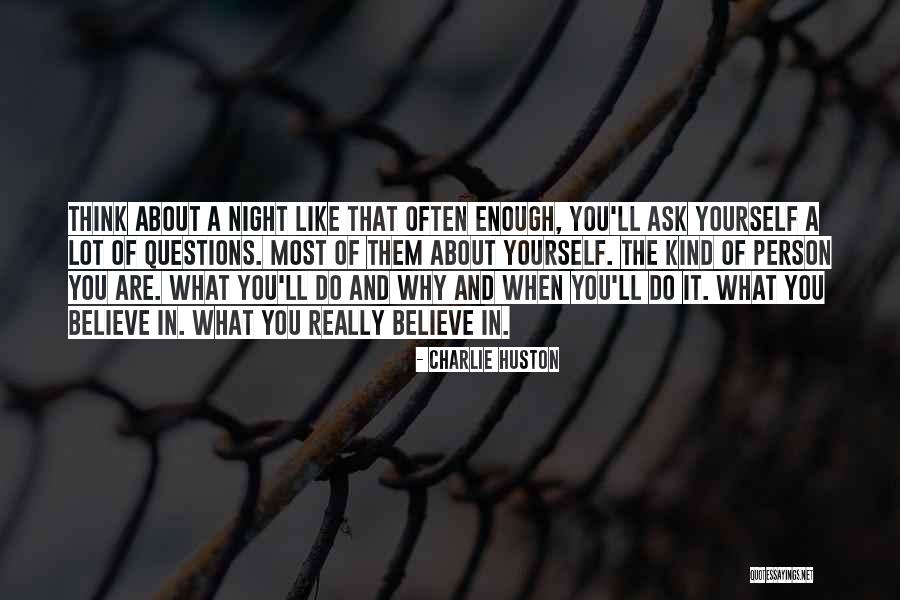Why Ask Questions Quotes By Charlie Huston Why Ask Questions Quotes By Charlie Huston