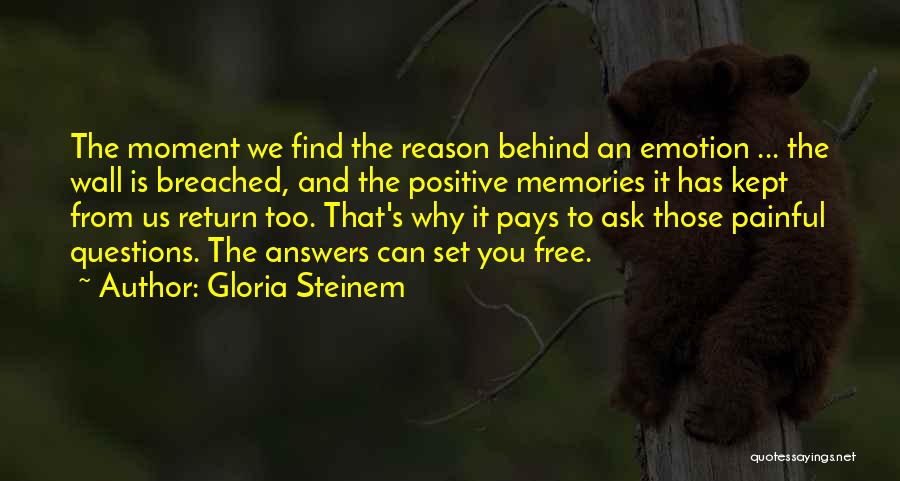 Why Ask Questions Quotes By Gloria Steinem