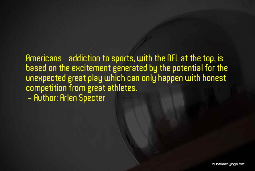 Why Athletes Play Sports Quotes By Arlen Specter