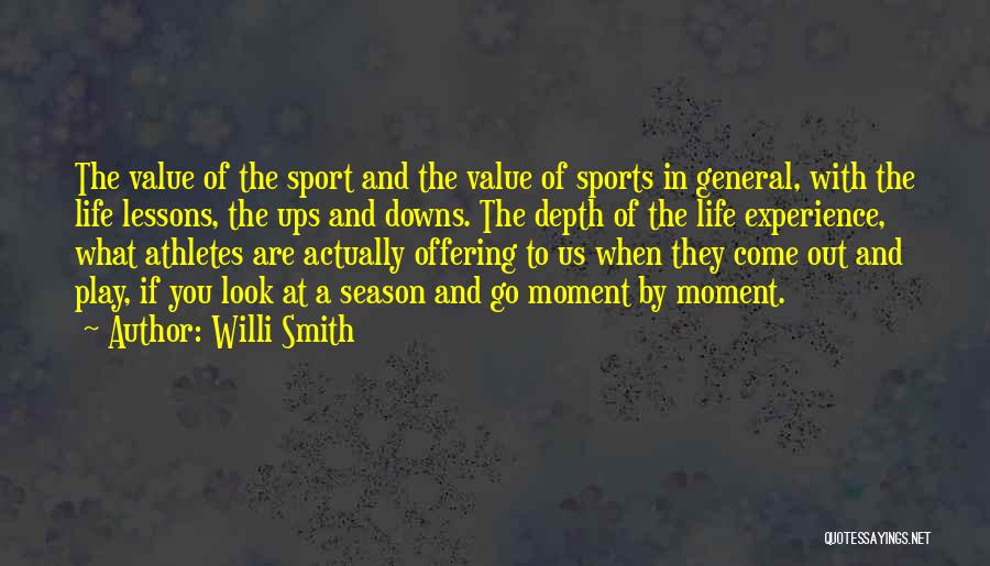 Why Athletes Play Sports Quotes By Willi Smith