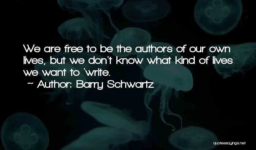 Why Authors Write Quotes By Barry Schwartz