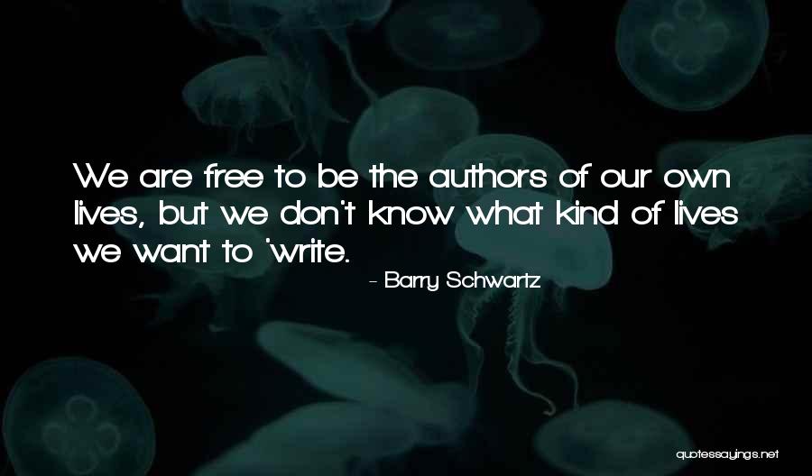 Why Authors Write Quotes By Barry Schwartz