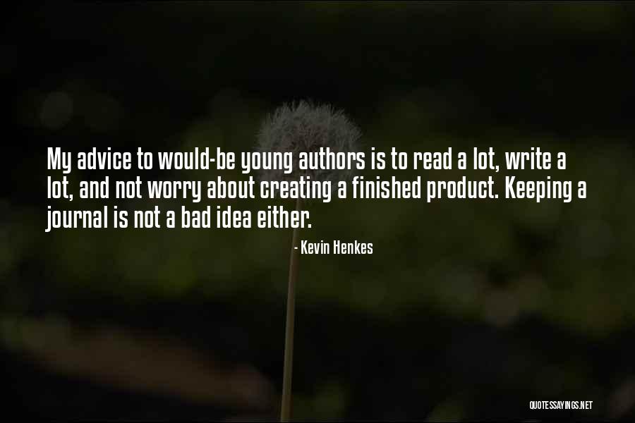 Why Authors Write Quotes By Kevin Henkes