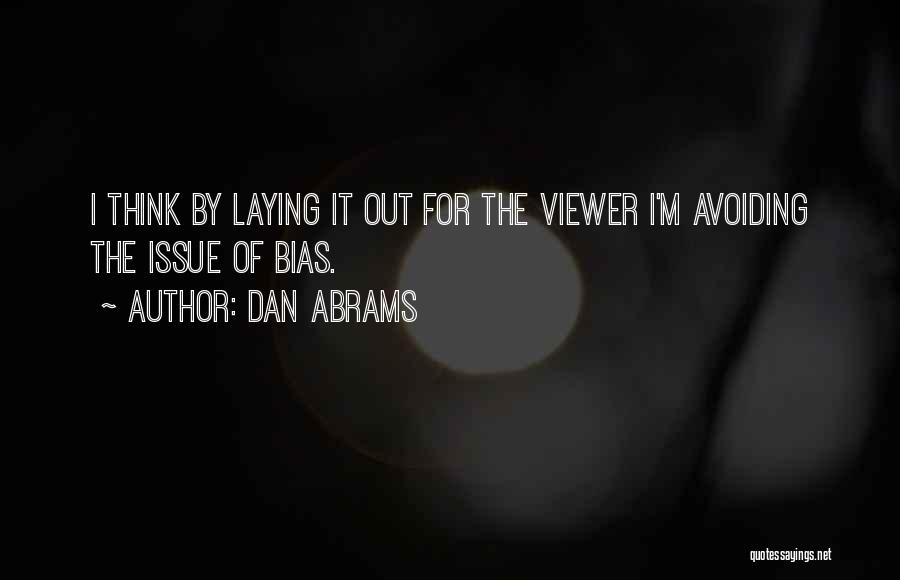 Why Avoiding Me Quotes By Dan Abrams