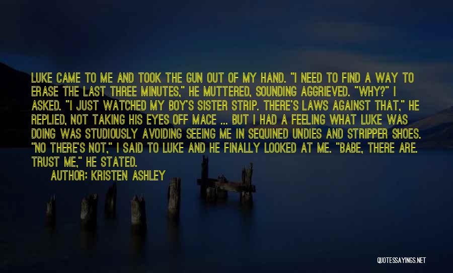 Why Avoiding Me Quotes By Kristen Ashley