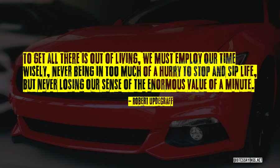 Why Be In A Hurry Quotes By Robert Updegraff Why Be In A Hurry Quotes By Robert Updegraff