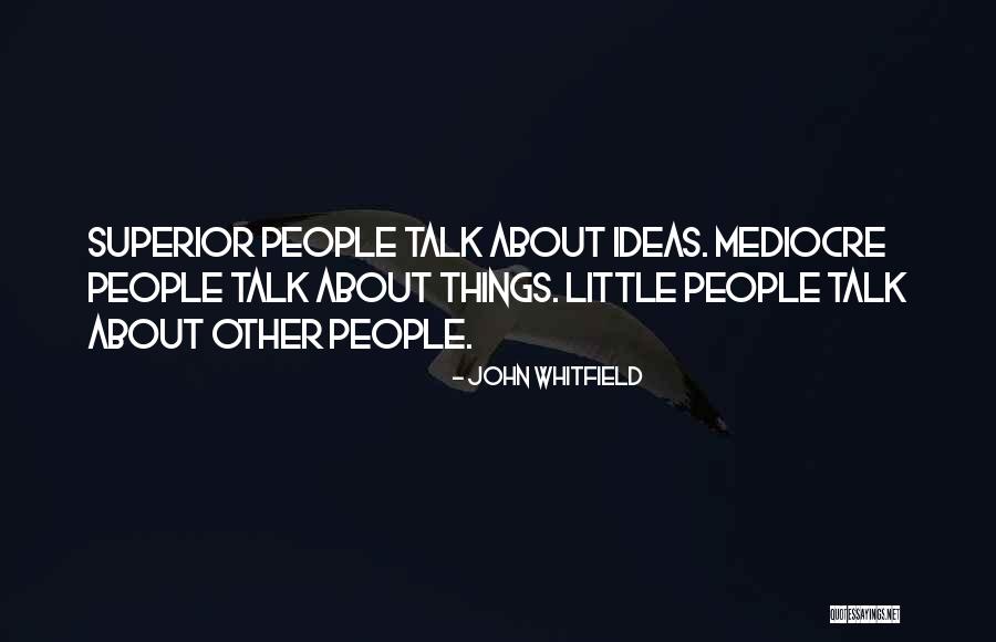 Why Be Mediocre Quotes By John Whitfield Why Be Mediocre Quotes By John Whitfield