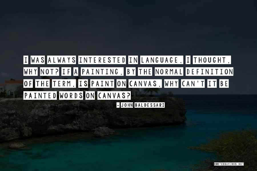 Why Be Normal Quotes By John Baldessari Why Be Normal Quotes By John Baldessari