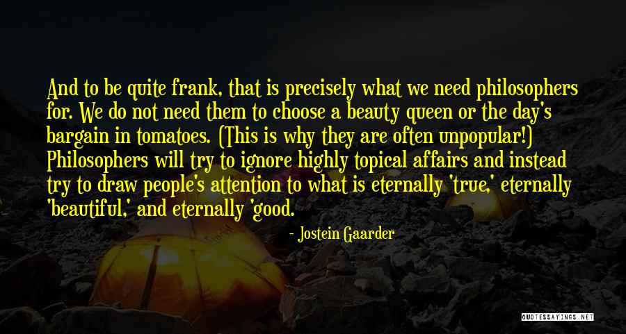 Why Beauty Is Good Quotes By Jostein Gaarder Why Beauty Is Good Quotes By Jostein Gaarder