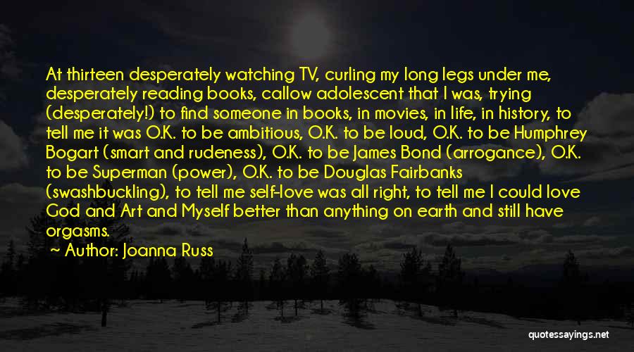 Why Books Are Better Than Movies Quotes By Joanna Russ