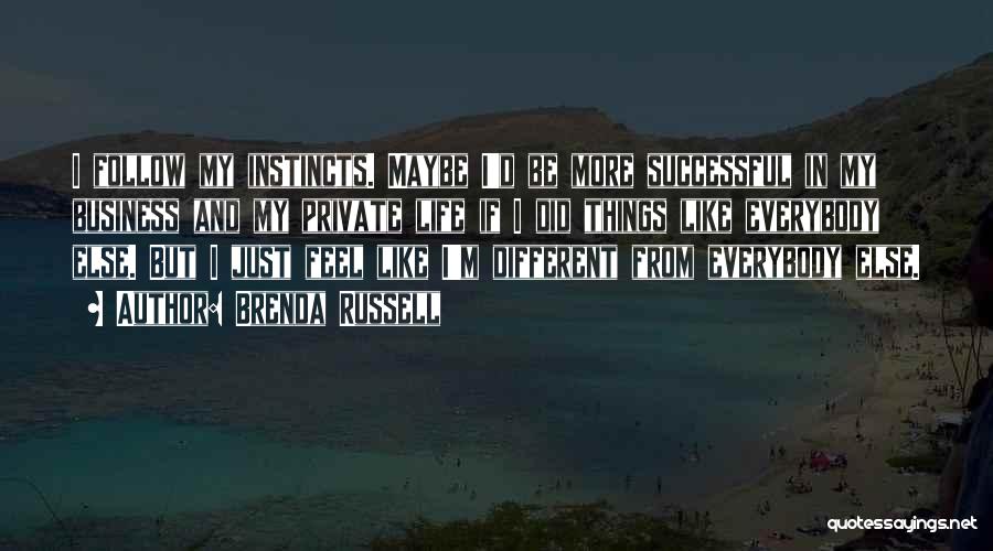 Why Can't I Be Like Everybody Else Quotes By Brenda Russell