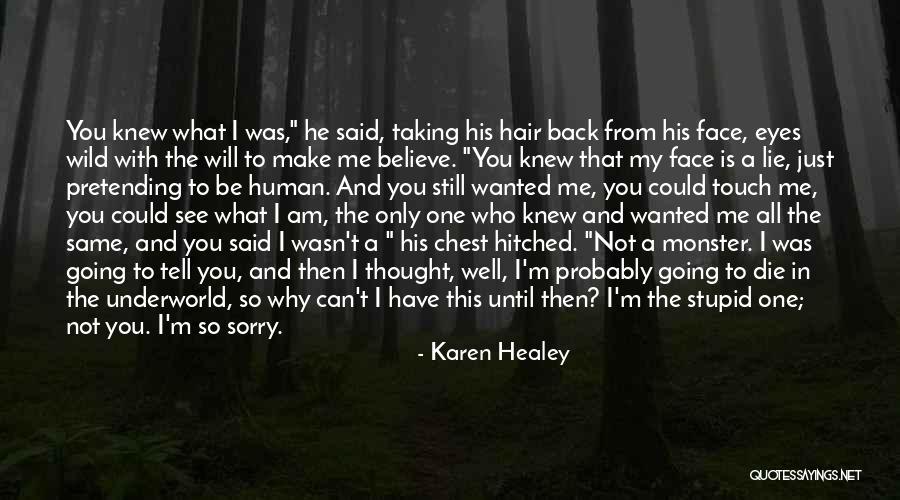 Why Can't You Believe Me Quotes By Karen Healey Why Can't You Believe Me Quotes By Karen Healey