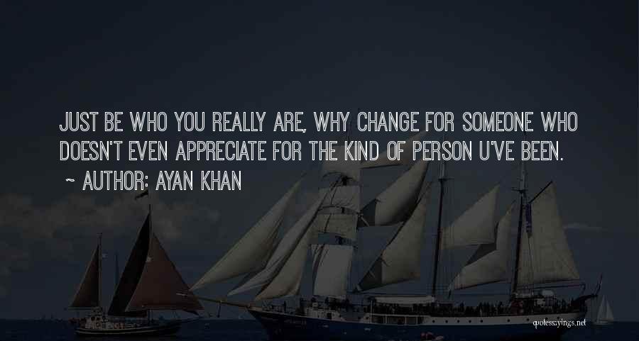 Why Change For Someone Quotes By Ayan Khan