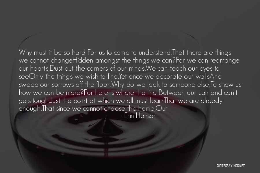 Why Change For Someone Quotes By Erin Hanson Why Change For Someone Quotes By Erin Hanson