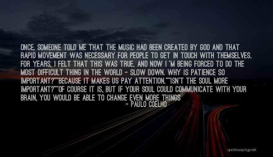 Why Change For Someone Quotes By Paulo Coelho Why Change For Someone Quotes By Paulo Coelho