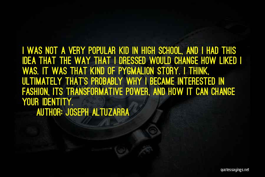 Why Change Quotes By Joseph Altuzarra