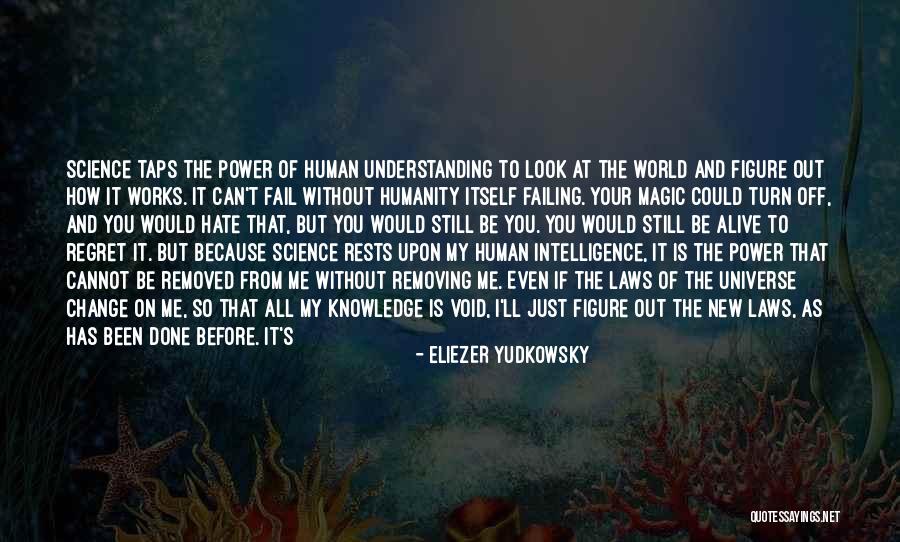 Why Change The World Quotes By Eliezer Yudkowsky Why Change The World Quotes By Eliezer Yudkowsky