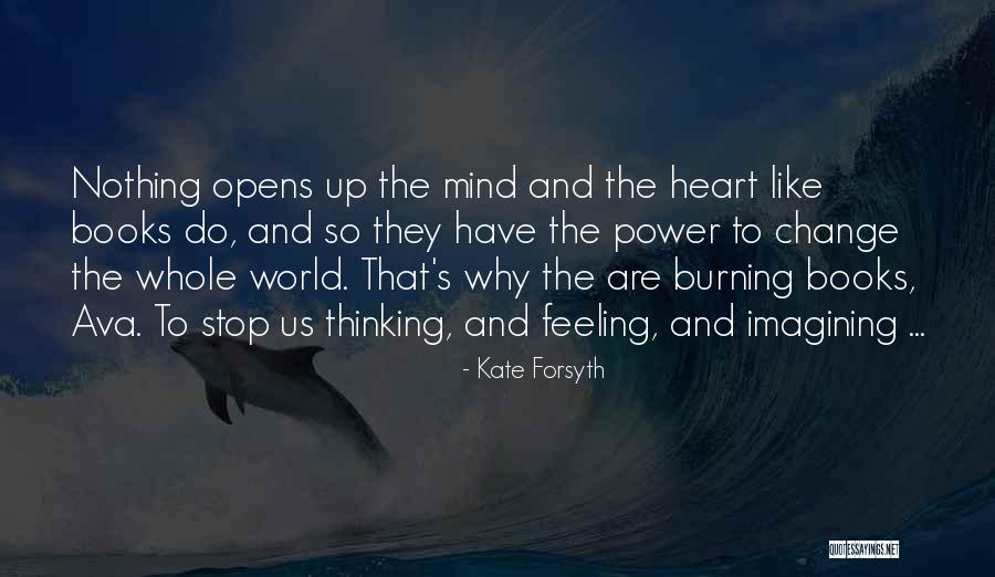 Why Change The World Quotes By Kate Forsyth Why Change The World Quotes By Kate Forsyth