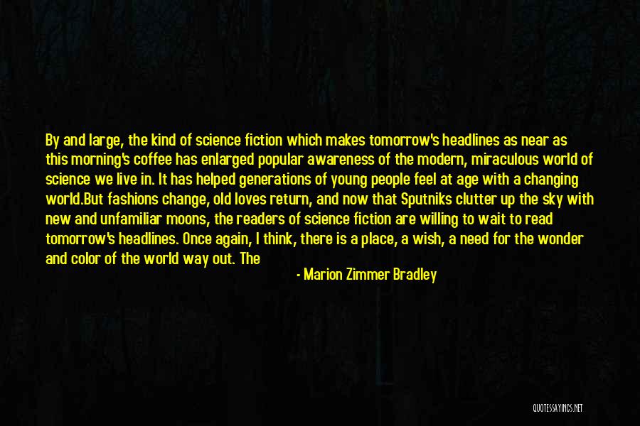 Why Change The World Quotes By Marion Zimmer Bradley Why Change The World Quotes By Marion Zimmer Bradley