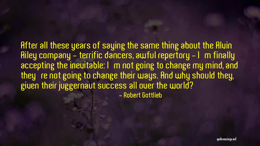 Why Change The World Quotes By Robert Gottlieb Why Change The World Quotes By Robert Gottlieb
