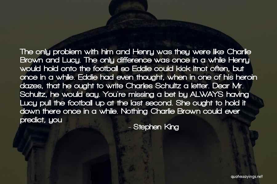 Why Charlie Brown Why Quotes By Stephen King Why Charlie Brown Why Quotes By Stephen King