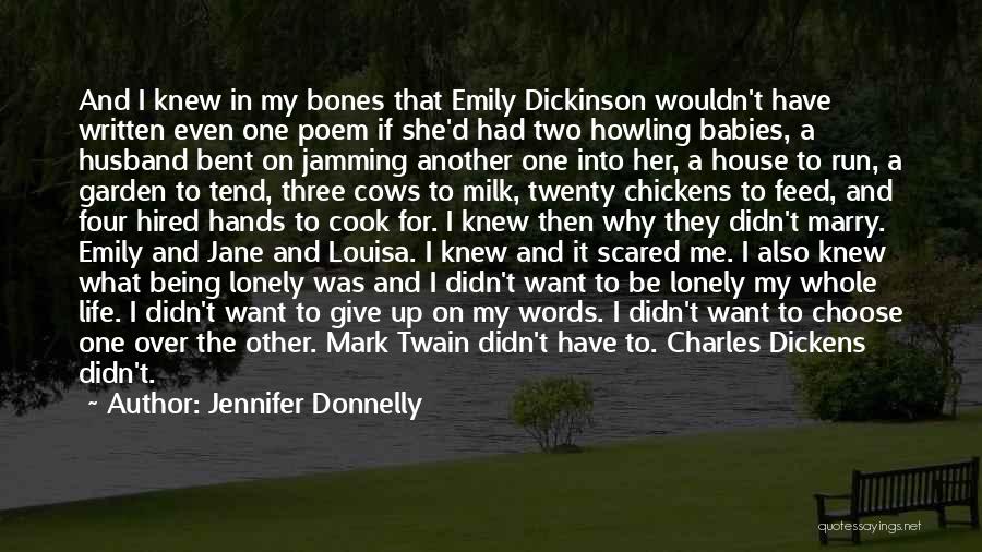 Why Choose Me Quotes By Jennifer Donnelly