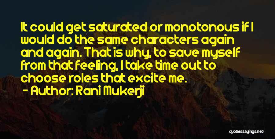 Why Choose Me Quotes By Rani Mukerji