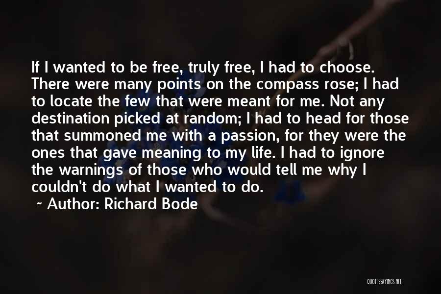 Why Choose Me Quotes By Richard Bode