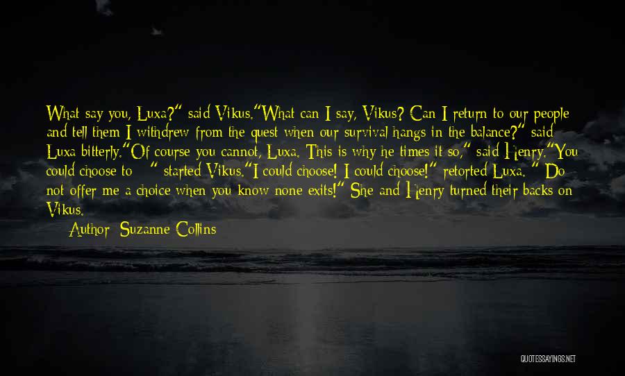 Why Choose Me Quotes By Suzanne Collins