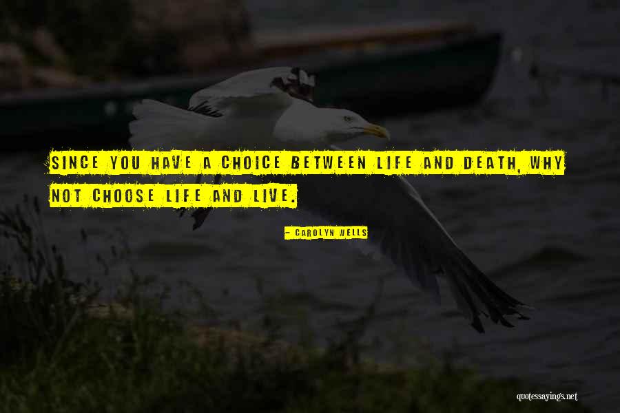 Why Choose Quotes By Carolyn Wells Why Choose Quotes By Carolyn Wells