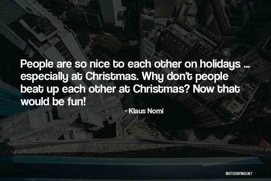 Why Christmas Quotes By Klaus Nomi