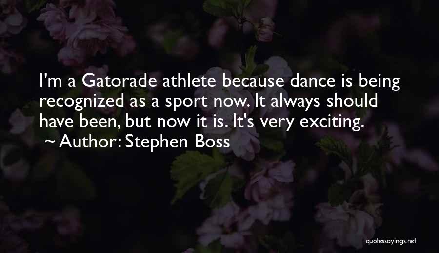 Why Dance Is A Sport Quotes By Stephen Boss