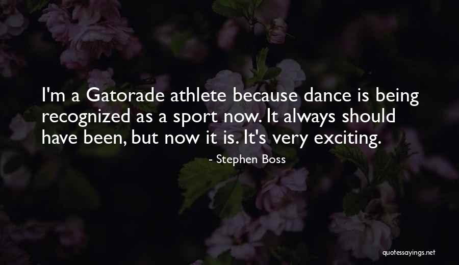 Why Dance Is A Sport Quotes By Stephen Boss