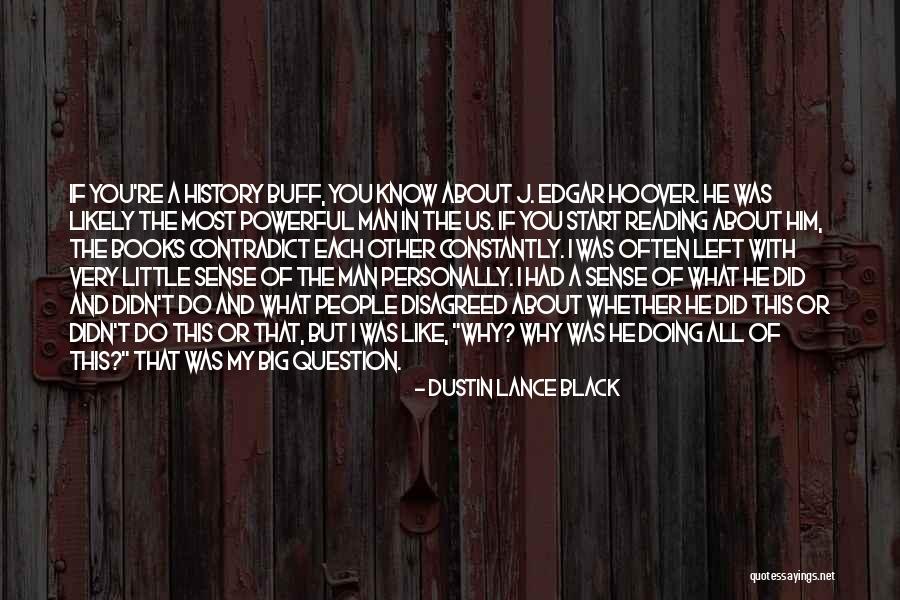 Why Did I Do That Quotes By Dustin Lance Black Why Did I Do That Quotes By Dustin Lance Black