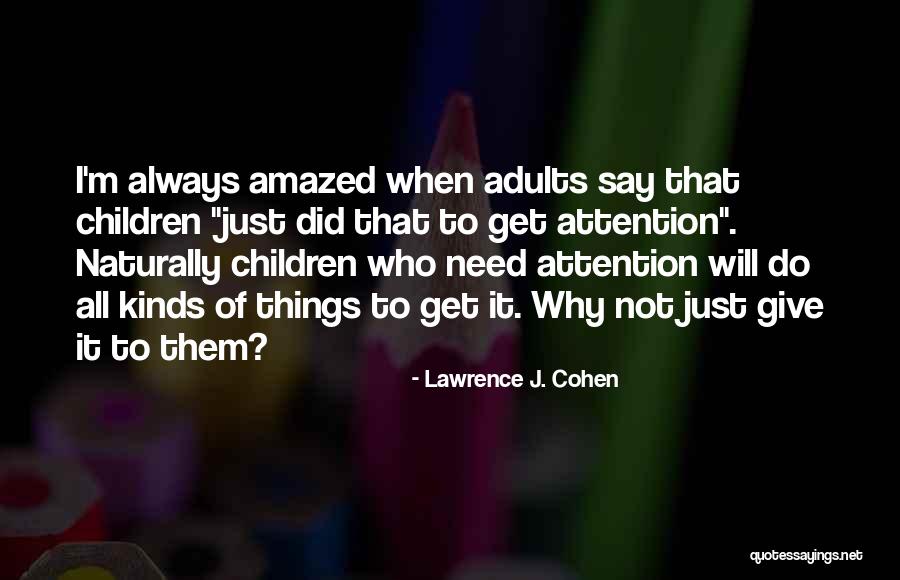 Why Did I Do That Quotes By Lawrence J. Cohen Why Did I Do That Quotes By Lawrence J. Cohen