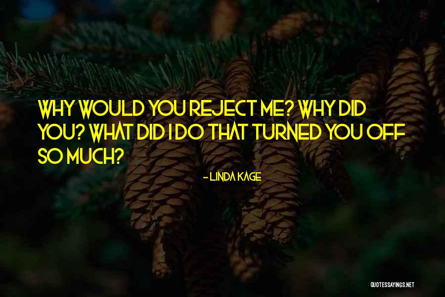 Why Did I Do That Quotes By Linda Kage Why Did I Do That Quotes By Linda Kage