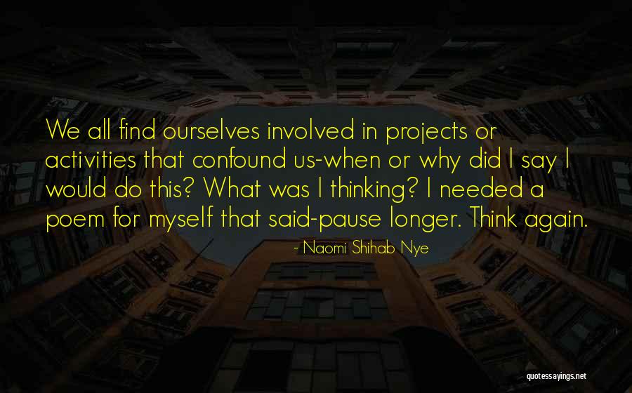 Why Did I Do That Quotes By Naomi Shihab Nye Why Did I Do That Quotes By Naomi Shihab Nye