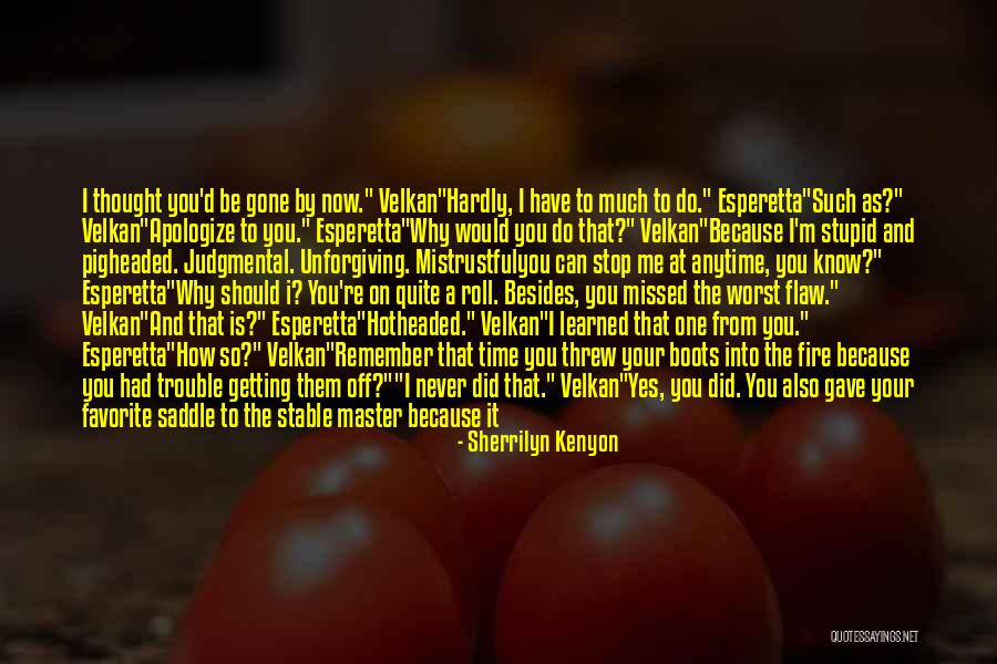 Why Did I Do That Quotes By Sherrilyn Kenyon Why Did I Do That Quotes By Sherrilyn Kenyon