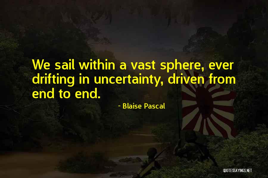 Why Did We End It Quotes By Blaise Pascal